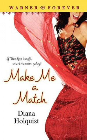 Knjiga Make Me A Match Diana Holquist