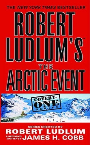 Kniha Robert Ludlum's the Arctic Event Robert Ludlum