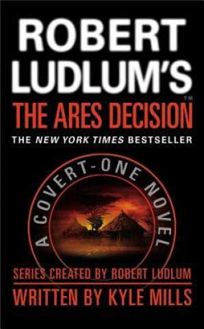 Książka Robert Ludlum's(tm) the Ares Decision Kyle Mills