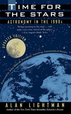 Książka Time for the Stars: Astronomy in the 1990s Alan Lightman