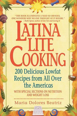 Könyv Latina Lite Cooking Maria Dolores Beatriz