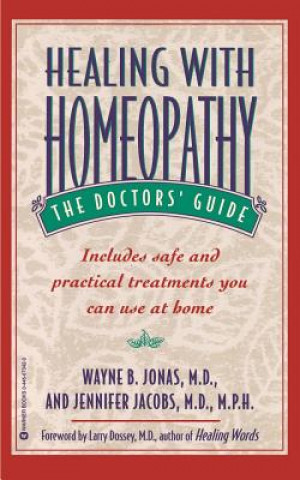Kniha Healing With Homeopathy Wayne B. Jonas