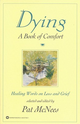 Libro Dying: A Book of Comfort Pat McNees