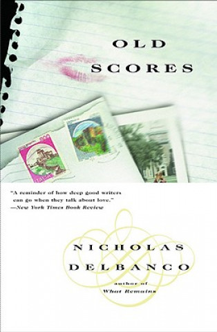 Knjiga Old Scores Nicholas Delbanco