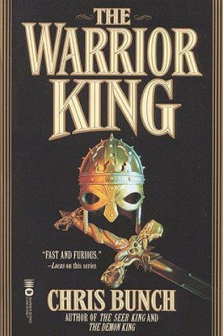 Kniha The Warrior King Chris Bunch