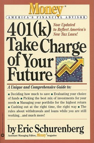 Livre 401(k) Take Charge of Your Future Eric Schurenberg