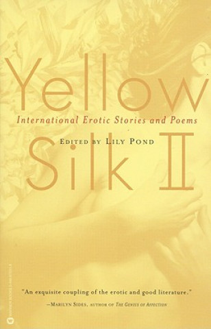 Livre Yellow Silk II: International Erotic Stories and Poems Lily Pond