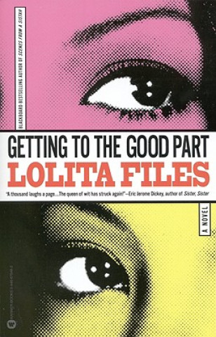 Könyv Getting To The Good Part Lolita Files