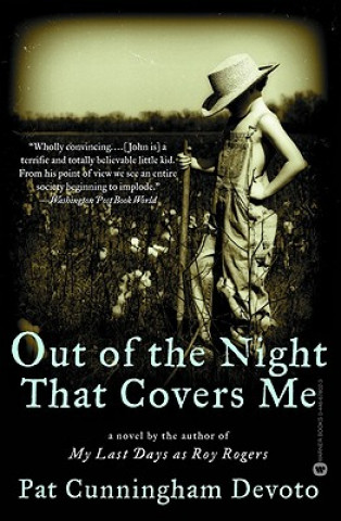 Książka Out Of The Night That Covers Me Pat Cunningham Devoto