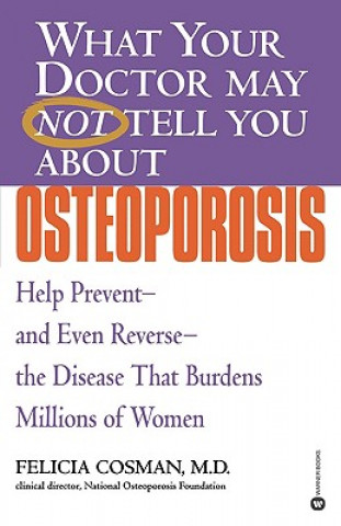 Könyv What Your Dr...Osteoporosis Felicia Cosman