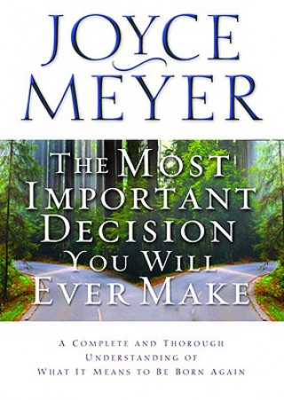 Kniha Most Important Decision u Will Ever Make Joyce Meyer