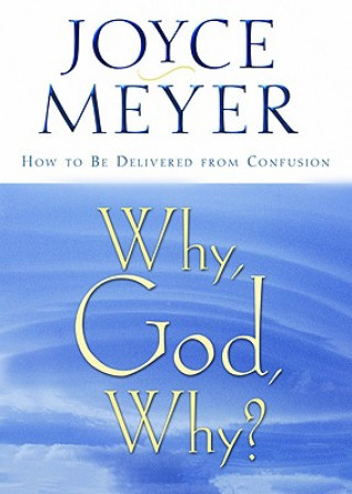 Carte Why God, Why? Joyce Meyer