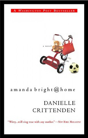 Kniha Amanda Bright@ Home Danielle Crittenden