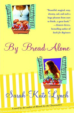 Kniha By Bread Alone Sarah-Kate Lynch