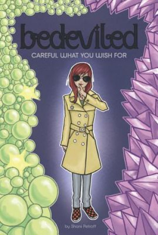 Книга Careful What You Wish for Shani Petroff