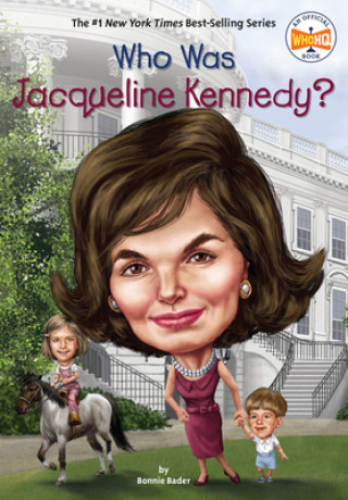 Könyv Who Was Jacqueline Kennedy? Bonnie Bader