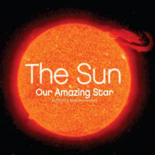 Książka The Sun: Our Amazing Star Patricia Brennan