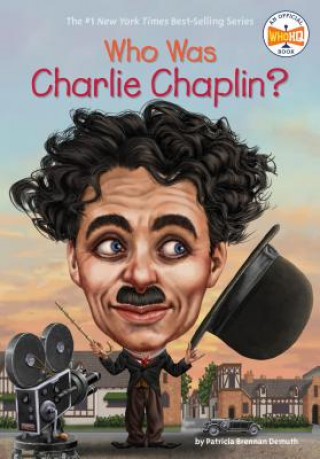Könyv Who Was Charlie Chaplin? Patricia Brennan Demuth