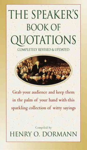 Книга The Speaker's Book of Quotations, Updated and Revised Henry O. Dorman