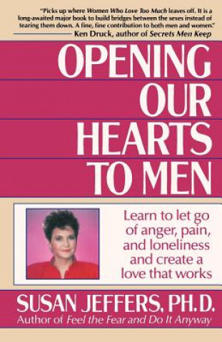 Carte Opening Our Hearts to Men Susan Jeffers
