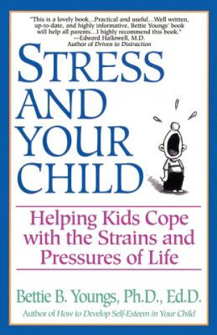 Книга Stress and Your Child Bettie B. Youngs