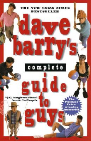 Könyv Dave Barry's Complete Guide to Guys: A Fairly Short Book Dave Barry