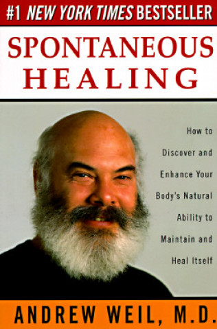 Könyv Spontaneous Healing Andrew Weil