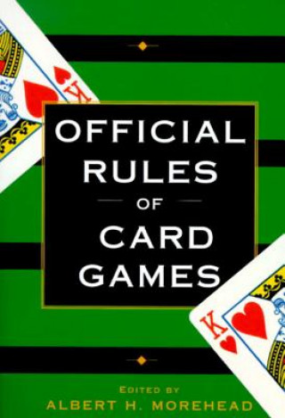 Knjiga Official Rules of Card Games Albert H. Morehead