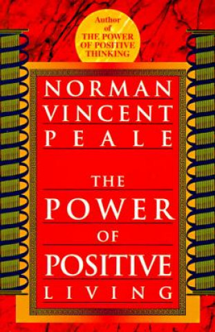 Kniha The Power of Positive Living Norman Vincent Peale
