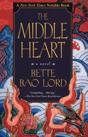 Könyv The Middle Heart Bette Bao Lord