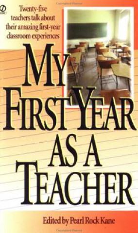 Kniha My First Year as a Teacher Pearl R. Kane