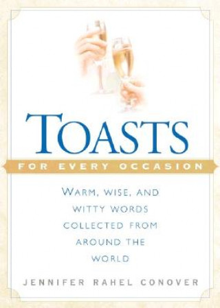 Könyv Toasts for Every Occasion Jennifer Rahel Conover