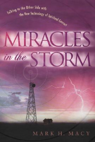 Kniha Miracles in the Storm: To Come Mark Macy