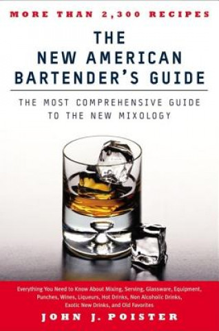 Kniha The New American Bartender's Guide John J. Poister