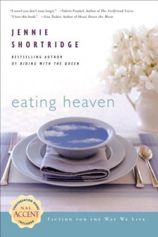 Könyv Eating Heaven Jennie Shortridge