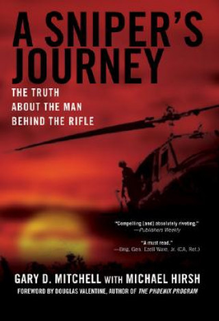 Książka A Sniper's Journey: The Truth about the Man Behind the Rifle Gary D. Mitchell