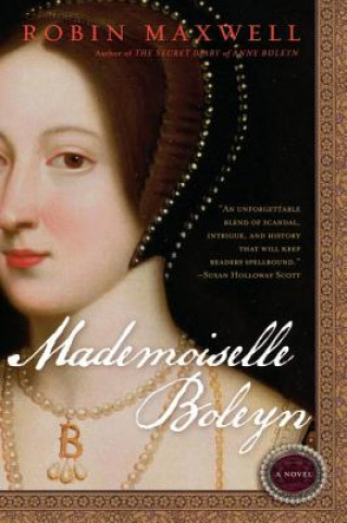 Kniha Mademoiselle Boleyn Robin Maxwell