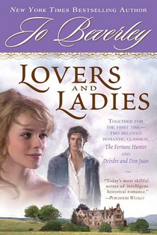 Carte Lovers and Ladies: The Fortune Hunter and Deirdre and Don Juan Jo Beverley