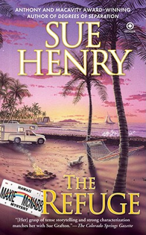 Carte The Refuge: A Maxie and Stretch Mystery Sue Henry