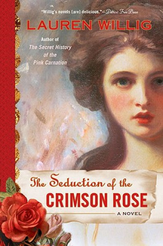 Książka The Seduction of the Crimson Rose Lauren Willig