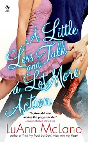 Buch A Little Less Talk and a Lot More Action LuAnn McLane