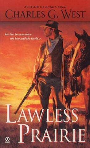 Boek Lawless Prairie Charles G. West