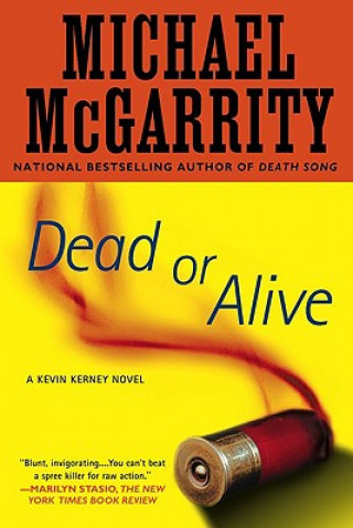 Kniha Dead or Alive Michael McGarrity