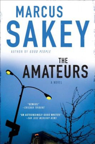 Book The Amateurs Marcus Sakey