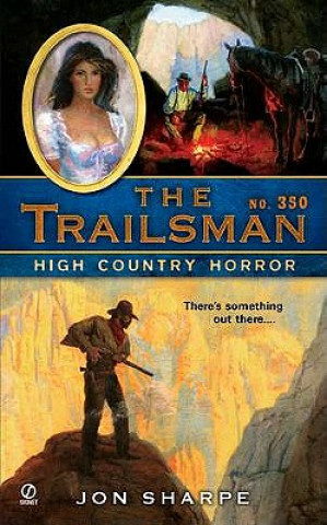 Carte The Trailsman #350: High Country Horror Jon Sharpe