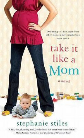 Βιβλίο Take It Like a Mom Stephanie Stiles