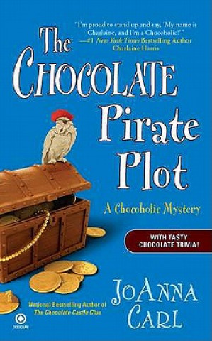 Kniha The Chocolate Pirate Plot: A Chocoholic Mystery JoAnna Carl