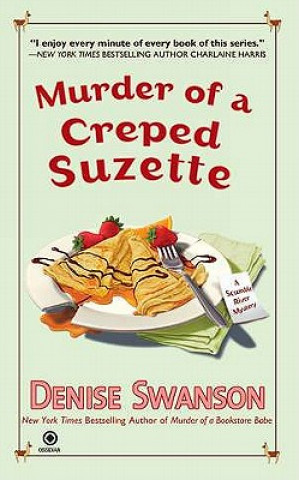 Könyv Murder of a Creped Suzette: A Scumble River Mystery Denise Swanson