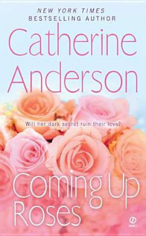 Kniha Coming Up Roses Catherine Anderson