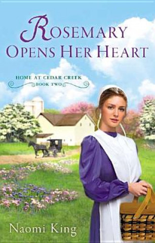 Könyv Rosemary Opens Her Heart Naomi King